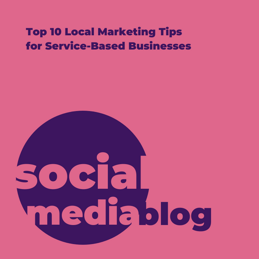 Top 10 Local Marketing Tips for Service-Based Businesses